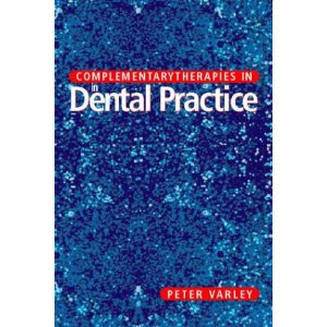 Complementary Therapies In Dental Practice