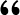 Left Quote